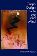 Graph Design for the Eye and Mind book by Stephen M. Kosslyn