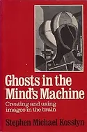 Ghosts in the Mind's Machine book by Stephen Michael Kosslyn