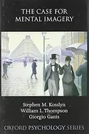 Book cover: The Case for Mental Imagery by Kosslyn