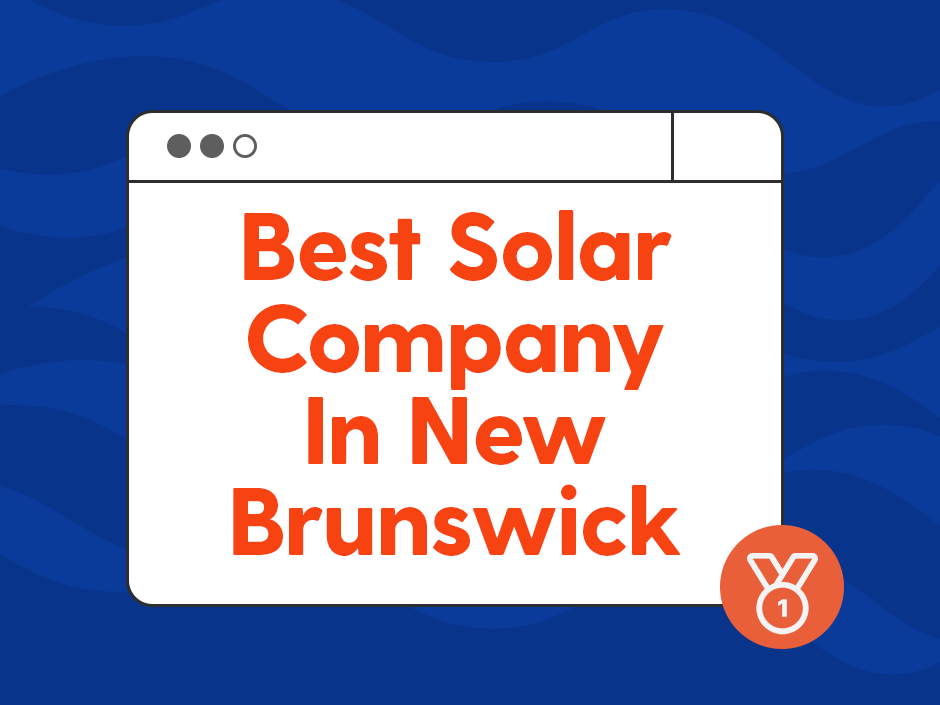 Best Solar Company in New Brunswick blog thumbnail
