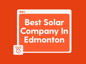 Best Solar Companies in Edmonton 2026