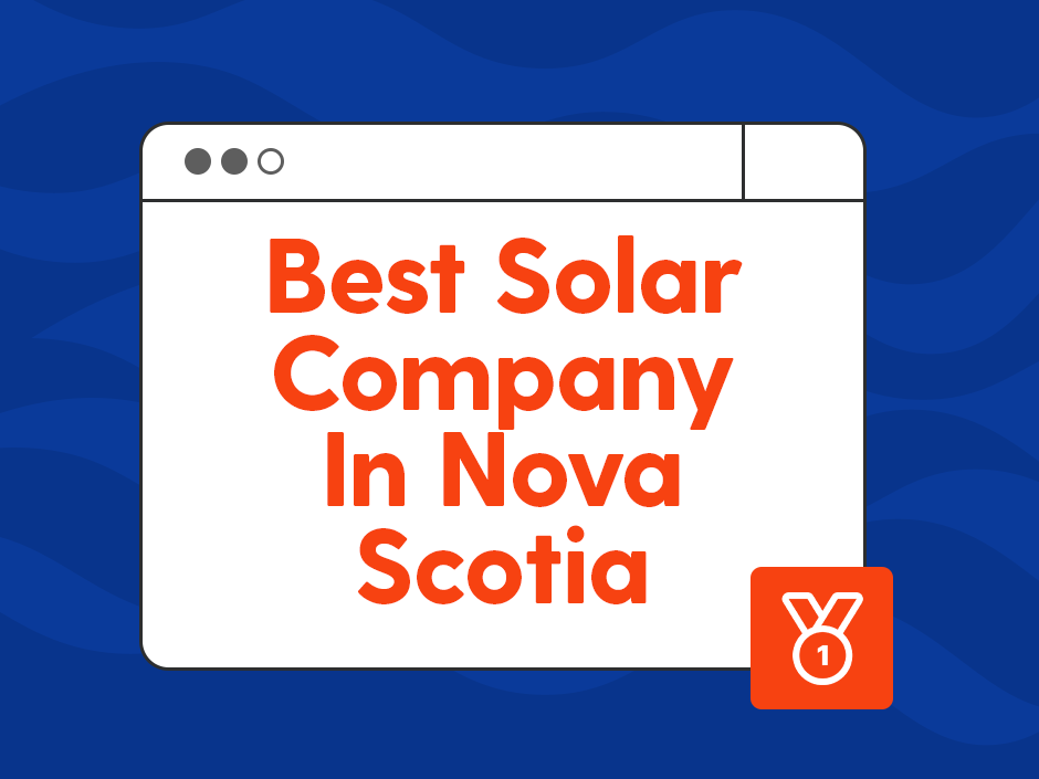 Best Solar Company In Nova Scotia blog thumbnail
