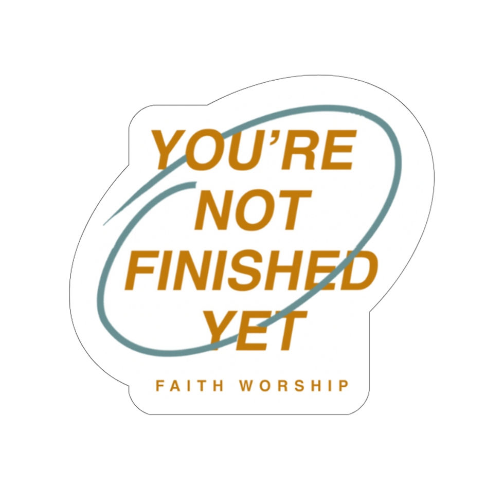 Thumbnail: You’re Not Finished Sticker