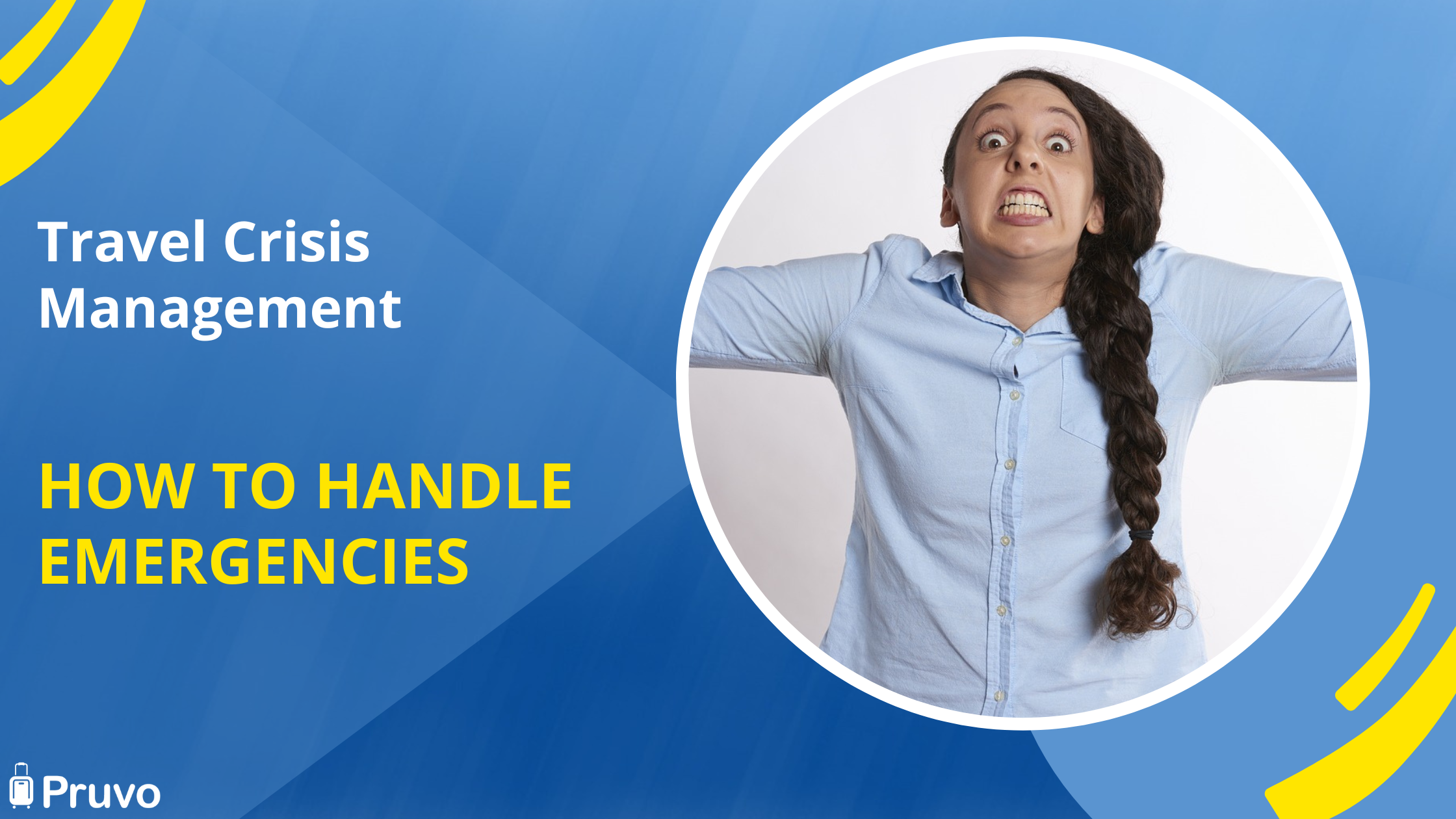 Travel Crisis Management: A Guide for Travel Companies in Handling Travel Emergencies