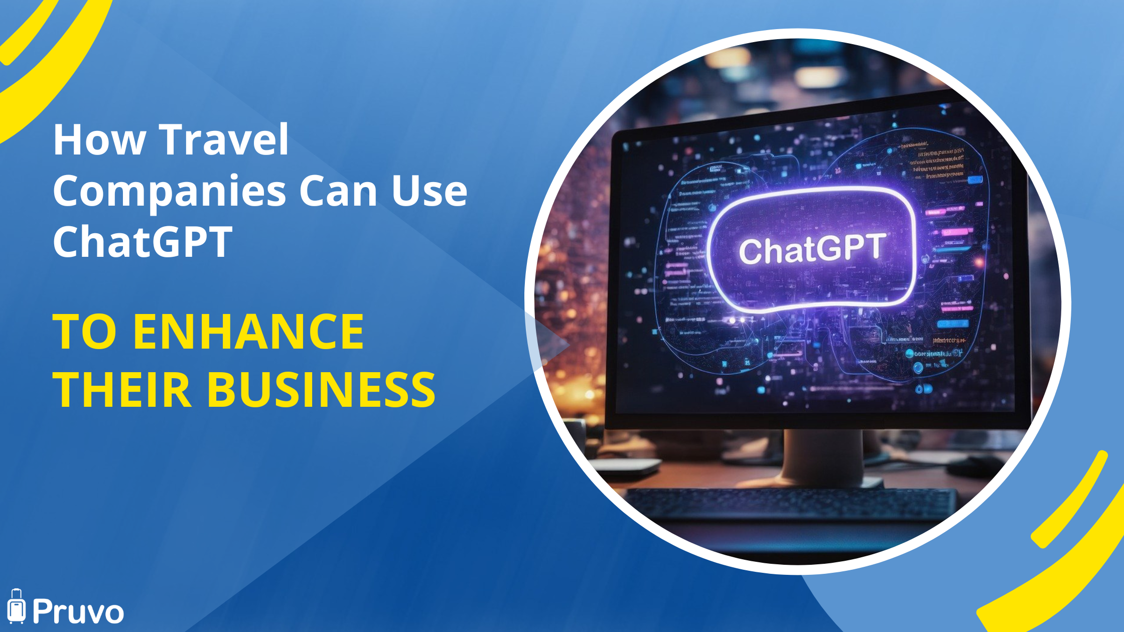 How Travel Companies Can Use ChatGPT to Enhance Their Business