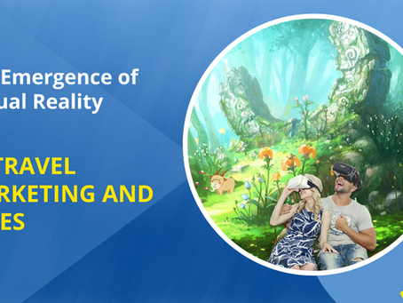 The Emergence of Virtual Reality in Travel Marketing and Sales