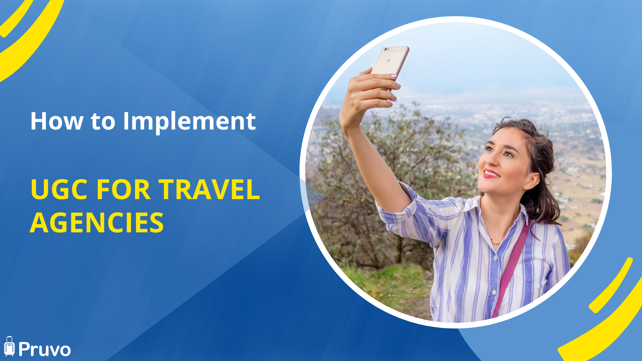 How to Implement UGC For Travel Agencies