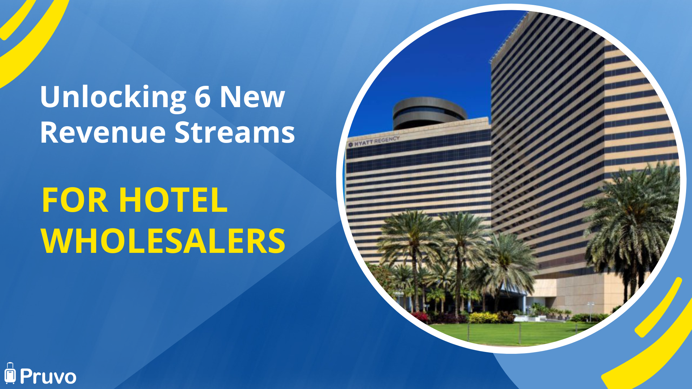Unlocking 6 New Revenue Streams For Hotel Wholesalers 