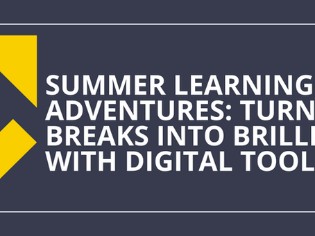 Summer Learning Adventures: Turning Breaks into Brilliance with Digital Tools
