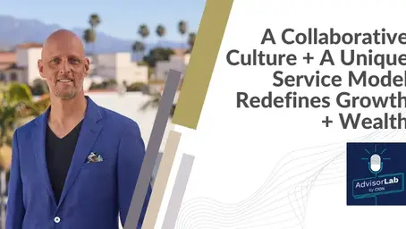 A Collaborative Culture + A Unique Service Model Redefines Growth + Wealth