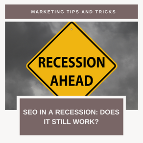 SEO in a Recession: Does It Still Work?