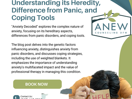 Anxiety Decoded: Understanding its Heredity, Difference from Panic, and Coping Tools