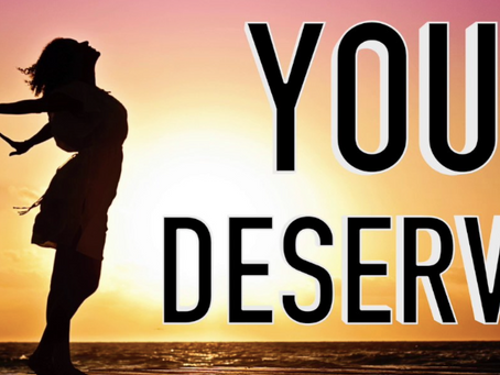 You Deserve Every Single One!