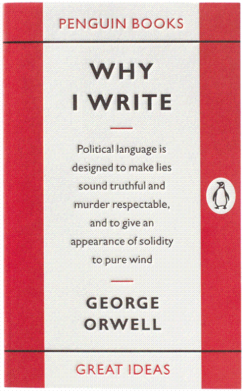 Cover of George Orwell’s Why I Write, published as part of Penguin’s Great Ideas series.