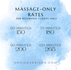 RETURNING CLIENTS: MASSAGE-ONLY RATES