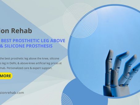 Fusion Rehab: Enhancing Lives with Advanced Prosthetics Technology in Noida  