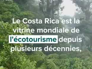 Le Costa Rica comme vitrine mondiale de l'écotourisme