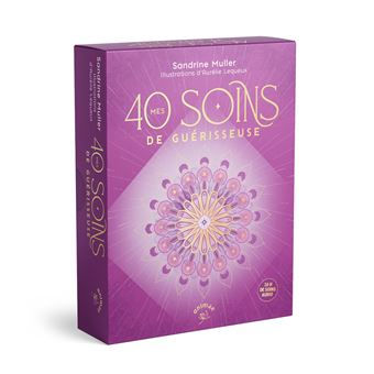 Mes 40 soins de guérisseuse - Sandrine Muller