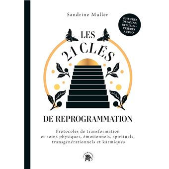 Les 21 clés de reprogrammation - Sandrine Muller