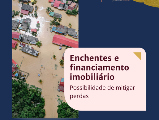 Enchente e financiamento imobiliário: possibilidade de mitigar perdas