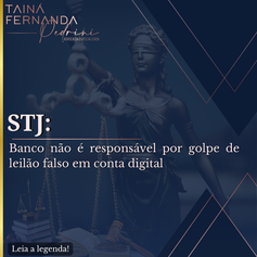 STJ decide que banco não é responsável por golpe do leilão falso em conta digital
