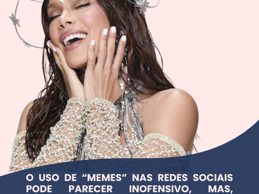 O uso de “memes” nas redes sociais pode parecer inofensivo, mas, juridicamente, pode ensejar relevantes consequências jurídicas.