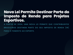 Nova Lei Permite Destinar Parte do Imposto de Renda para Projetos Esportivos