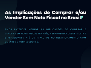 As Implicações de Comprar e/ou Vender Sem Nota Fiscal no Brasil