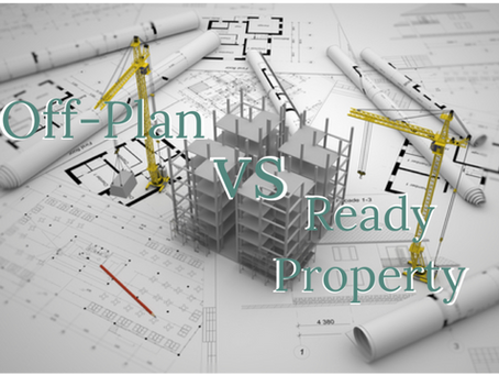 Investing in Real Estate: Off-Plan vs. Ready Property for First-Time Investors