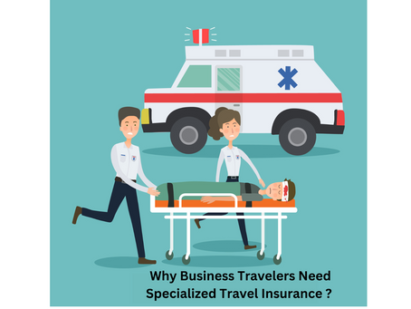 Paramedics carry an injured person on a stretcher towards an ambulance. Text: "Why Business Travelers Need Specialized Travel Insurance?"