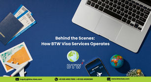 Passport, boarding passes, and a smartphone on a blue background with a laptop. Text: "Behind the Scenes: How BTW Visa Services Operates."