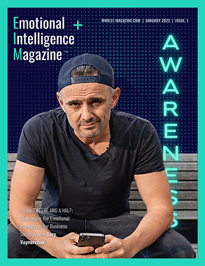 Emotional Intelligence Magazine Issue 1 Gary Vaynerchuk