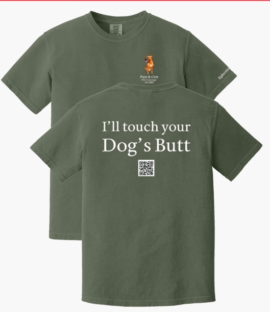 I'll Touch Your Dog's Butt T-Shirt