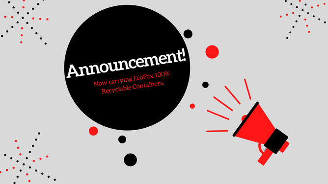Now Carrying EcoPax Recyclable Plastic Containers!