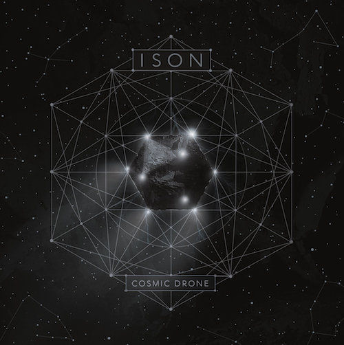 ISON – Cosmic Drone (CD Digipack)