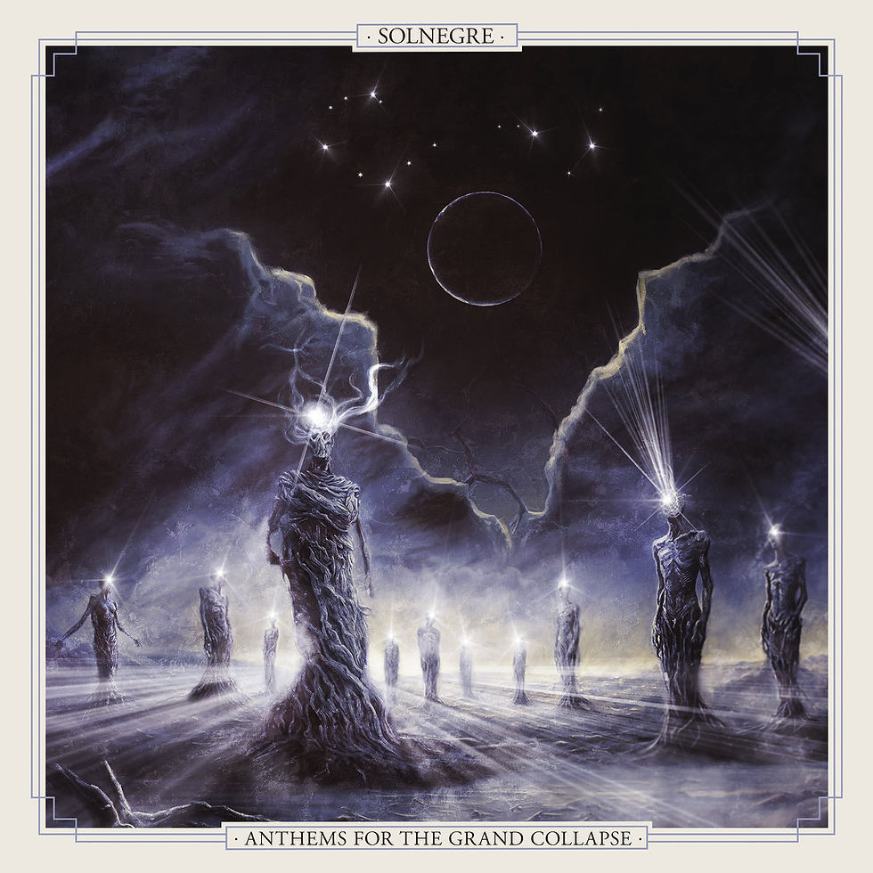 solnegre Anthems For The Grand Collapse