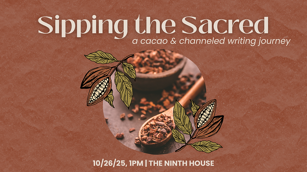 Sipping the Sacred | A Cacao Writing Journey