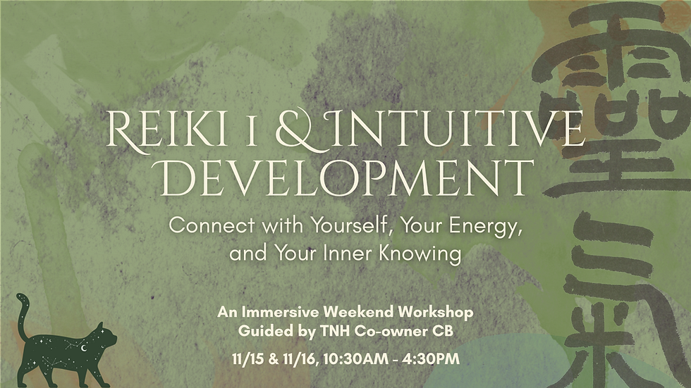 Reiki I & Intuitive Development | Connect with Yourself, Your Energy, and Your Inner Knowing