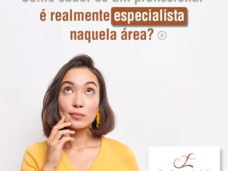 Como saber se um profissional é realmente especialista naquela área?