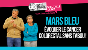 Mars Bleu : parler du dépistage du cancer colorectal autrement !