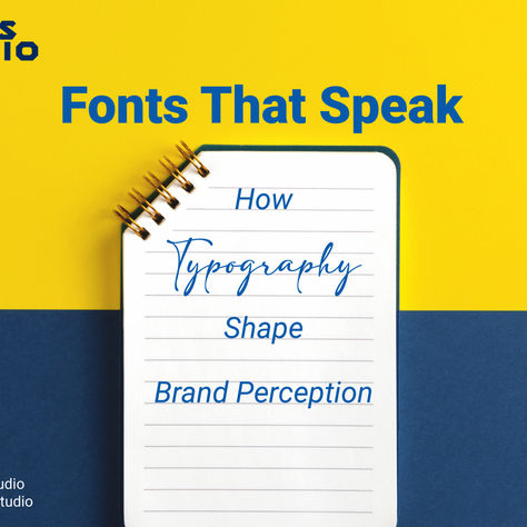 Fonts That Speak: How Typography Shapes Brand Perception