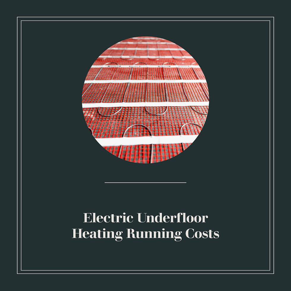 Electric Underfloor Heating Running Costs