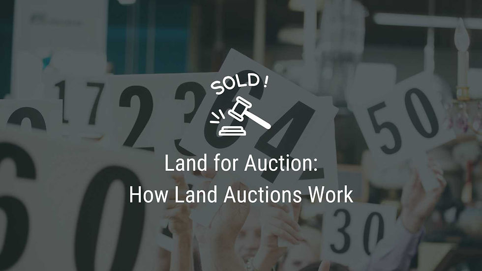 Land for Auction: How Land Auctions Work