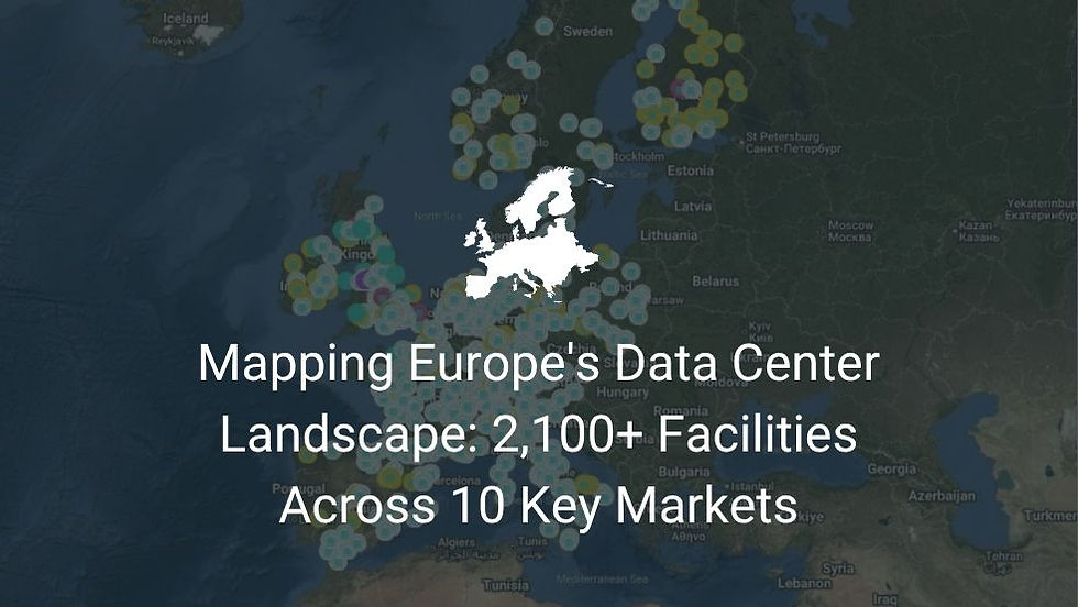 Mapping Europe's Data Center Landscape: 2,100+ Facilities Across 10 Key Markets