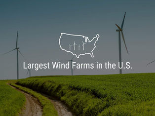 Largest Wind Farms in the U.S.