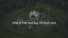 How to Find and Buy Off-Grid Land