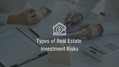 Types of Real Estate Investment Risks