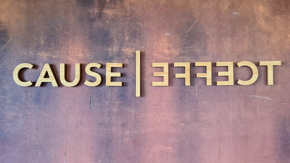 Cause & Effect (most of the time)
