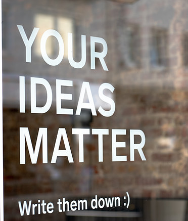 Your ideas matter