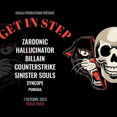 GET IN STEP w/ ZARDONIC - HALLUCINATOR - BILLAIN - COUNTERSTRIKE - SINISTER SOULS & More